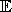 E